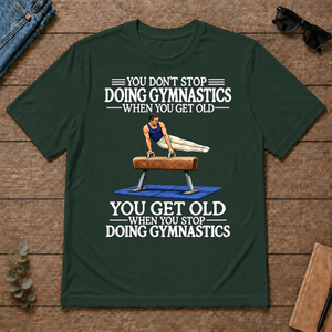 Old Man Don't Stop Gymnastics - forest-green - TS2D-ForestGreen