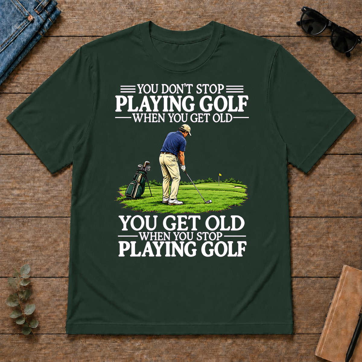 Old Man Don't Stop Golf - forest-green - TS2D-ForestGreen