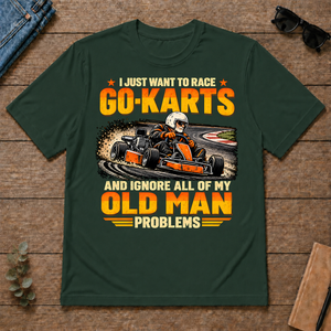 I Just Want To Race Go-Karts - forest-green - TS2D-ForestGreen
