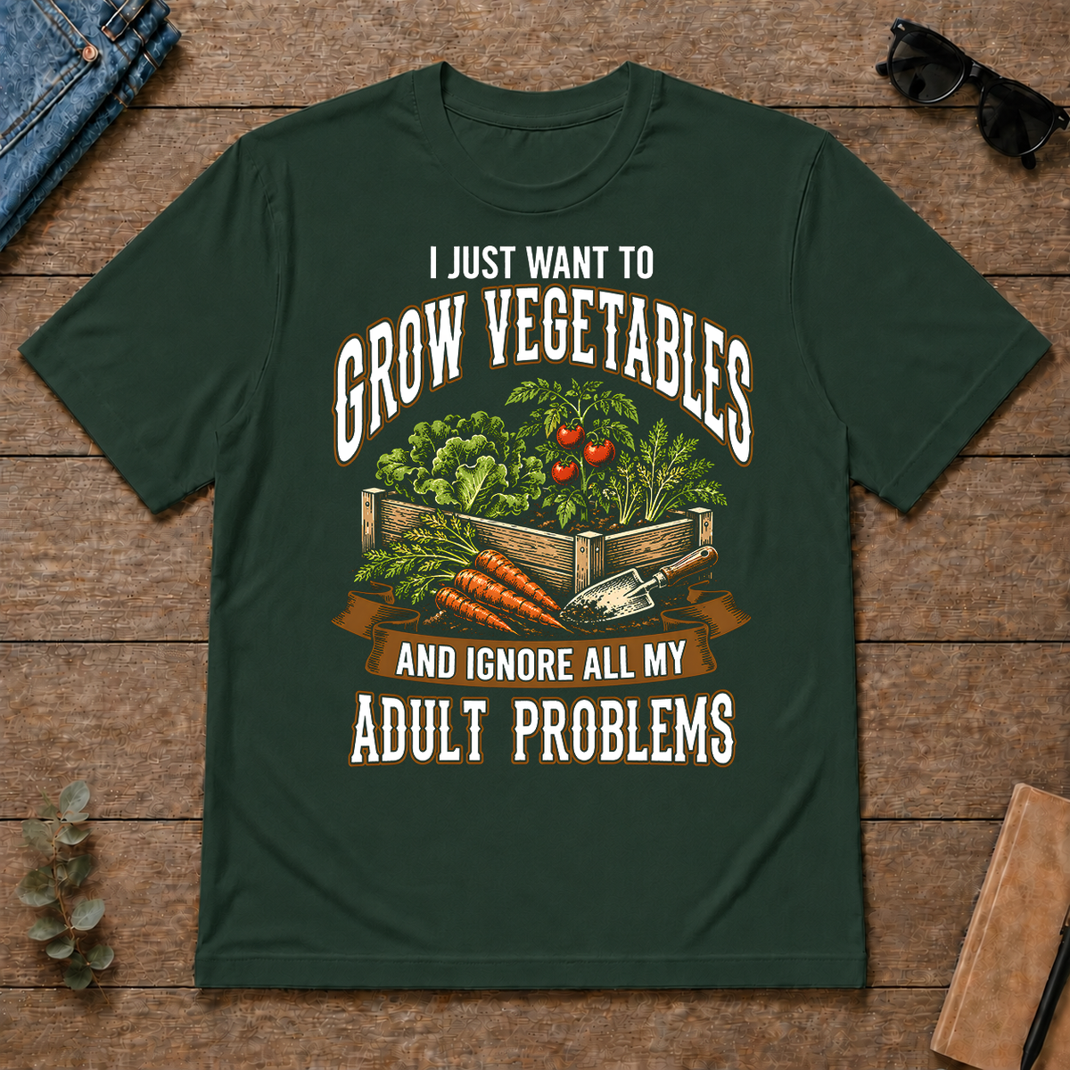 Vintage I Just Want To Grow Vegetables - forest-green - TS2D-ForestGreen