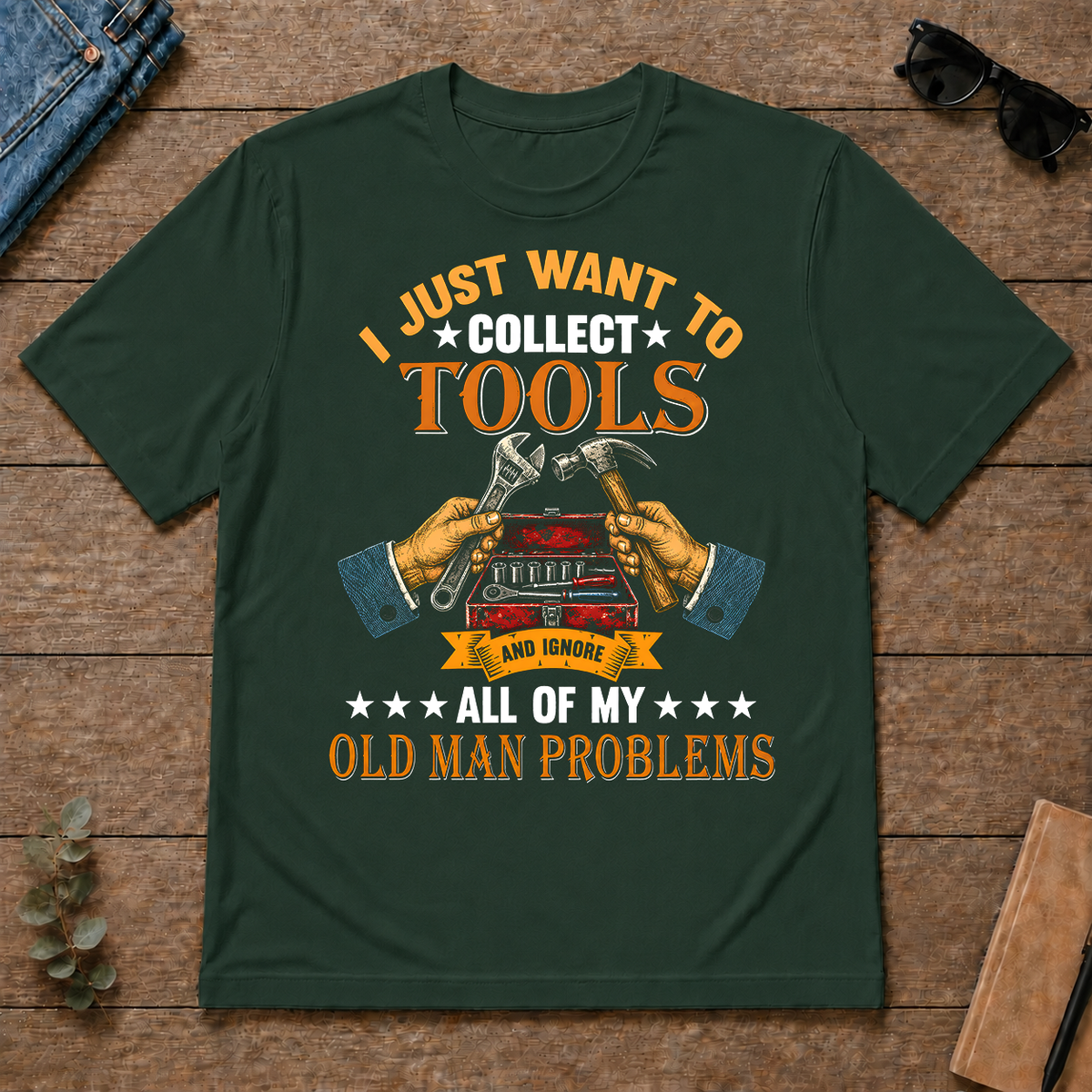 Vintage I Just Want To Collect Tools - forest-green - TS2D-ForestGreen