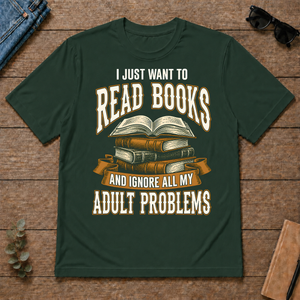 Vintage I Just Want To Read Books - forest-green - TS2D-ForestGreen