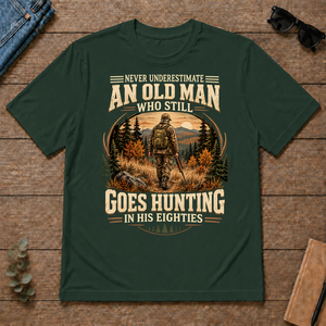 An Old Man Goes Hunting In 80s - forest-green - TS2D-ForestGreen