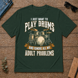 Vintage I Just Want To Play Drums - forest-green - TS2D-ForestGreen