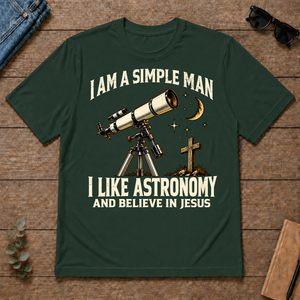 I Am Simple Man I Like Astronomy - forest-green - TS2D-ForestGreen
