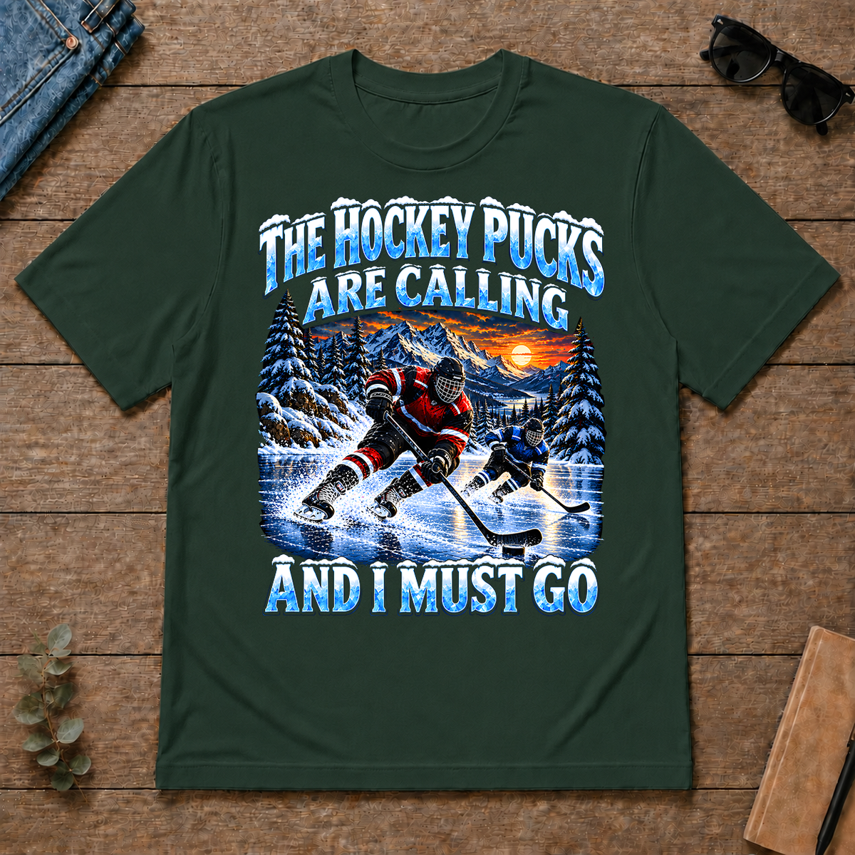 Hockey Pucks Are Calling And I Must Go - forest-green - TS2D-ForestGreen