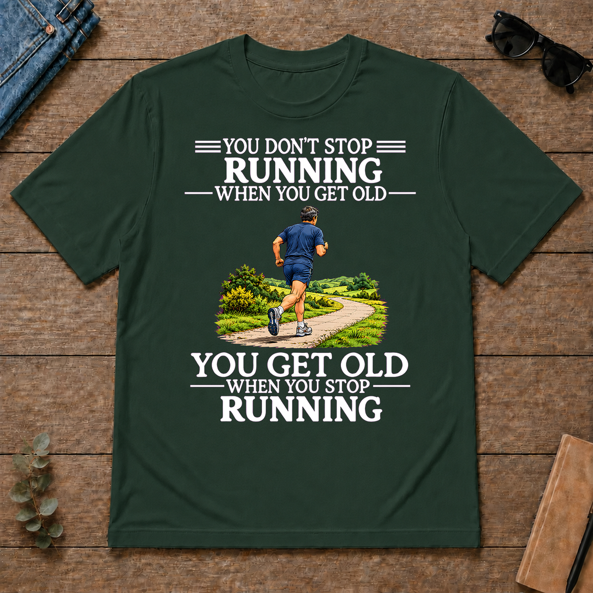 Old Man Don't Stop Running - forest-green - TS2D-ForestGreen