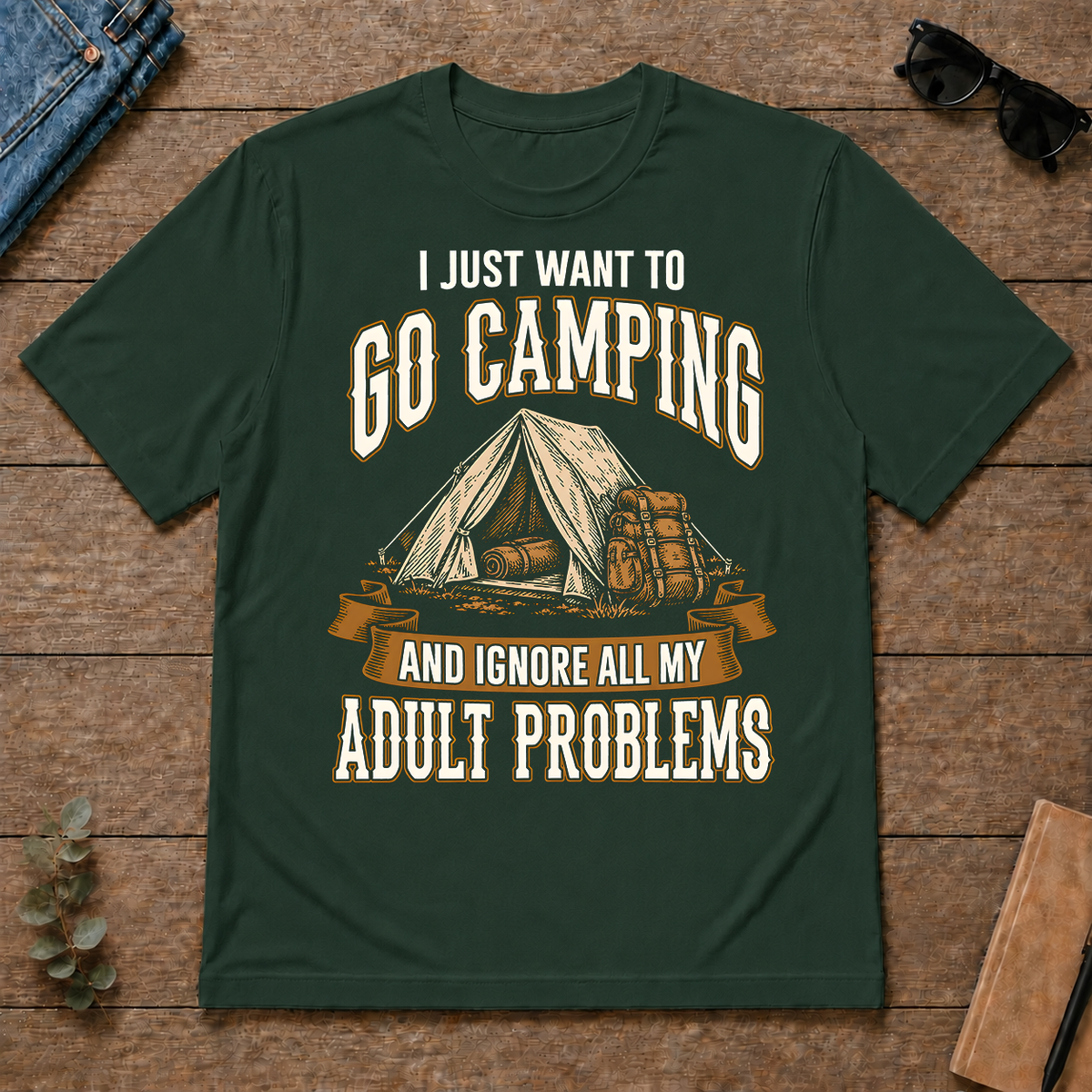 Vintage I Just Want To Go Camping - forest-green - TS2D-ForestGreen