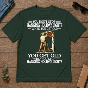 Old Man Don't Stop Hanging Holiday Lights - forest-green - TS2D-ForestGreen