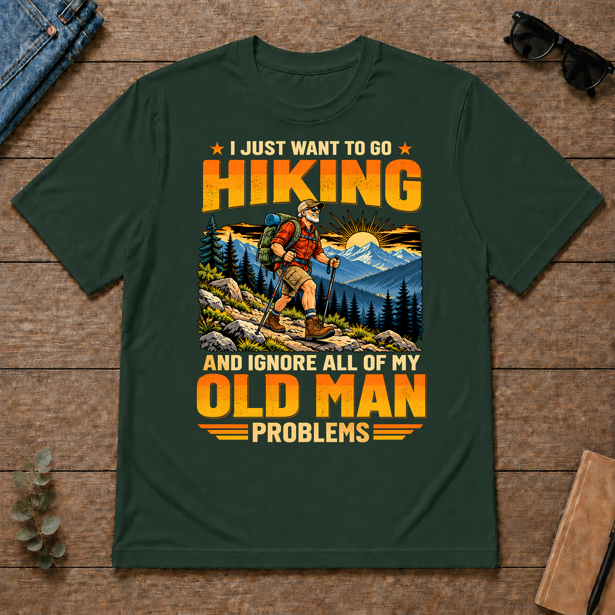 I Just Want To Go Hiking - forest-green - TS2D-ForestGreen