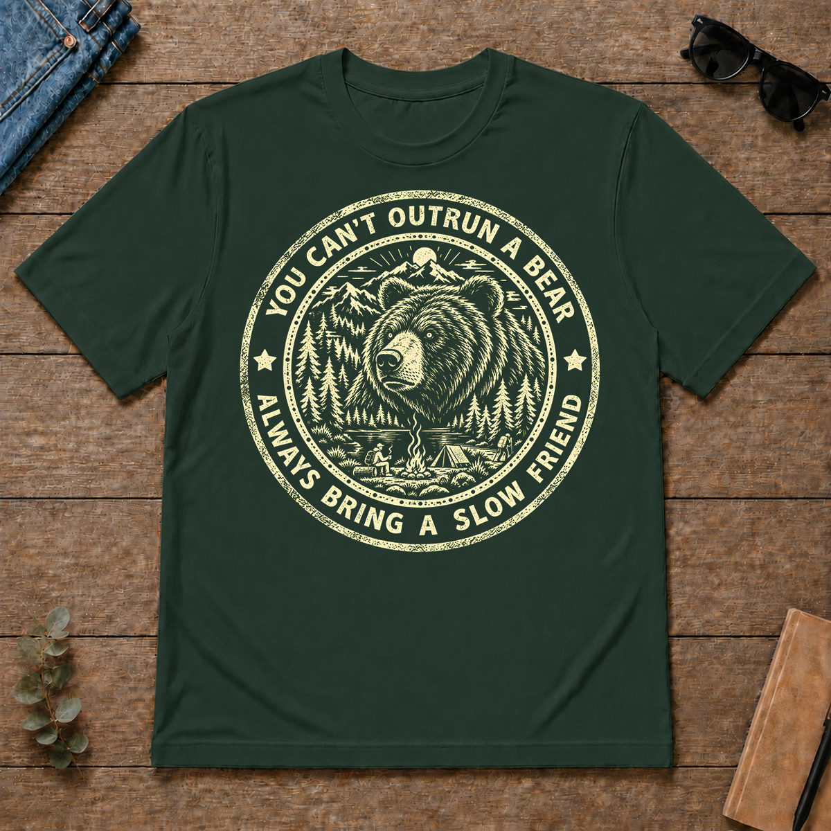 You Can't Outrun A Bear Always Bring A Slow Friend - forest-green - TS2D-ForestGreen