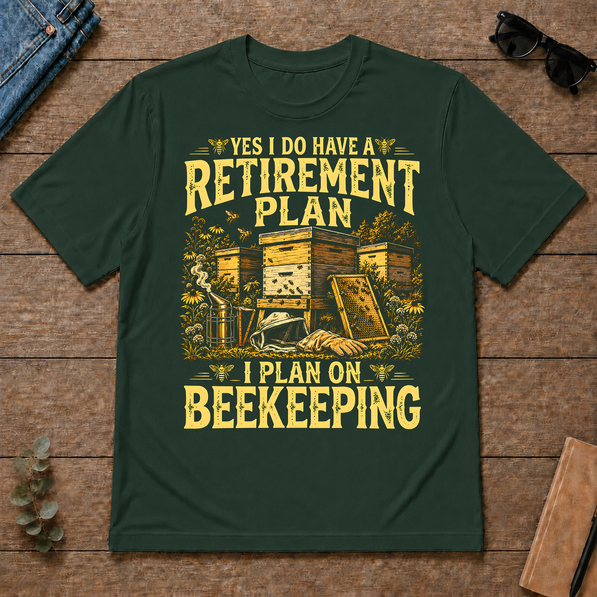 I Do Have A Retirement Plan I Plan On Beekeeping - forest-green - TS2D-ForestGreen