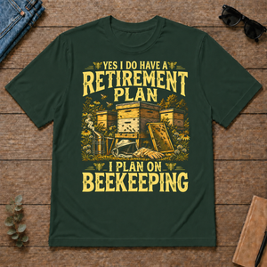 I Do Have A Retirement Plan I Plan On Beekeeping - forest-green - TS2D-ForestGreen