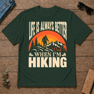 Vintage Life Is Always Better When I Am Hiking - forest-green - TS2D-ForestGreen