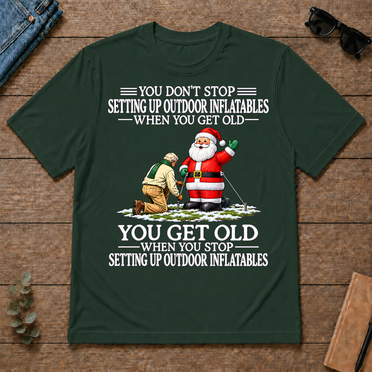 Old Man Don't Stop Setting Up Outfoor Inflatables - forest-green - TS2D-ForestGreen