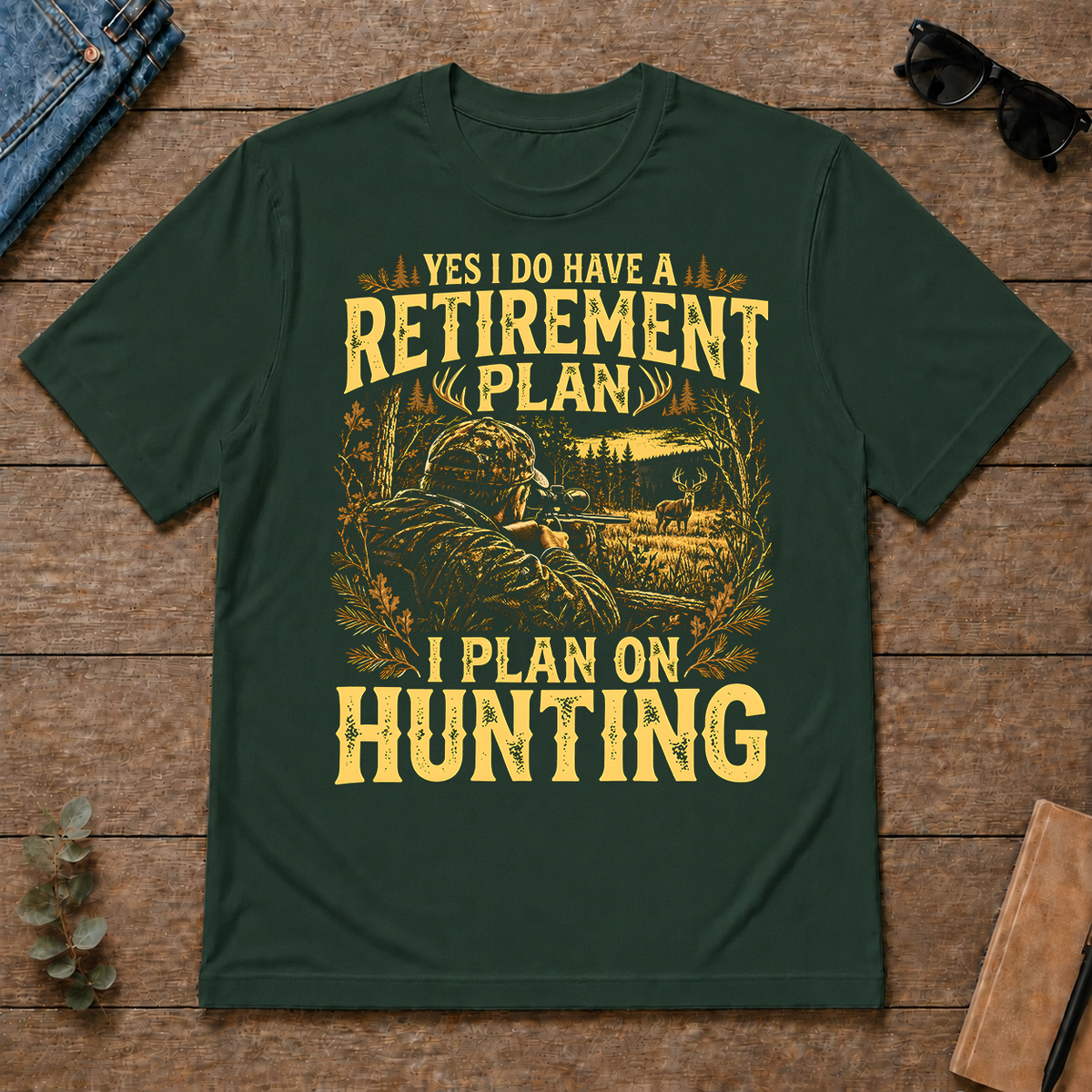 I Do Have A Retirement Plan I Plan On Hunting - forest-green - TS2D-ForestGreen