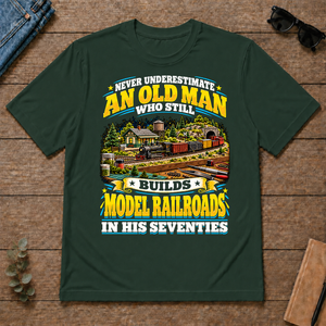 Yellow An Old Man Still Builds Model Railroads In His Seventies - forest-green - TS2D-ForestGreen