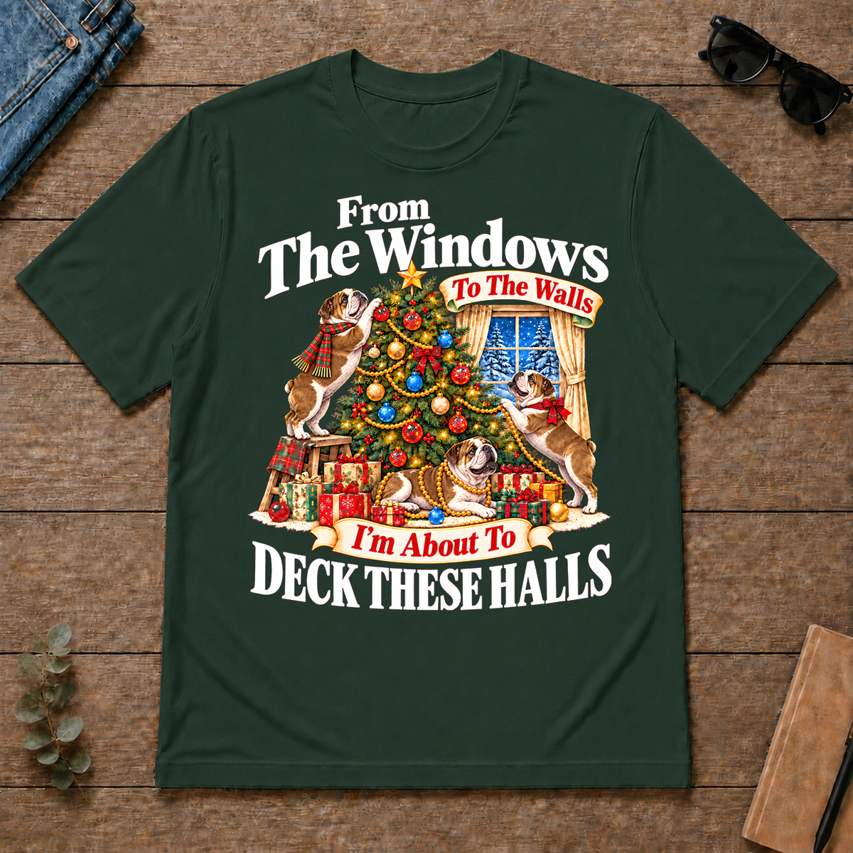 From the Windows to the Walls Bulldog - forest-green - TS2D-ForestGreen
