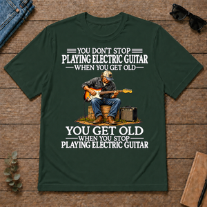 Old Man Don't Stop Playing Electric Guitar - forest-green - TS2D-ForestGreen