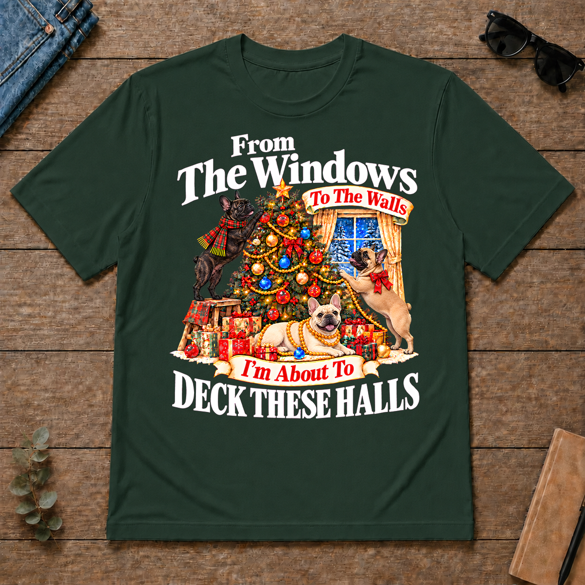 From the Windows to the Walls French Bulldog - forest-green - TS2D-ForestGreen