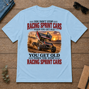 Racing Sprint Cars You Get Old When You Stop - light-blue - TS2D-LightBlue
