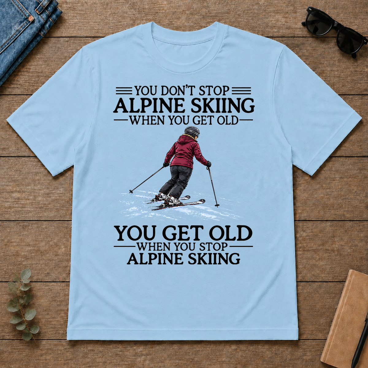 Don't Stop Alpine Skiing Woman - light-blue - TS2D-LightBlue