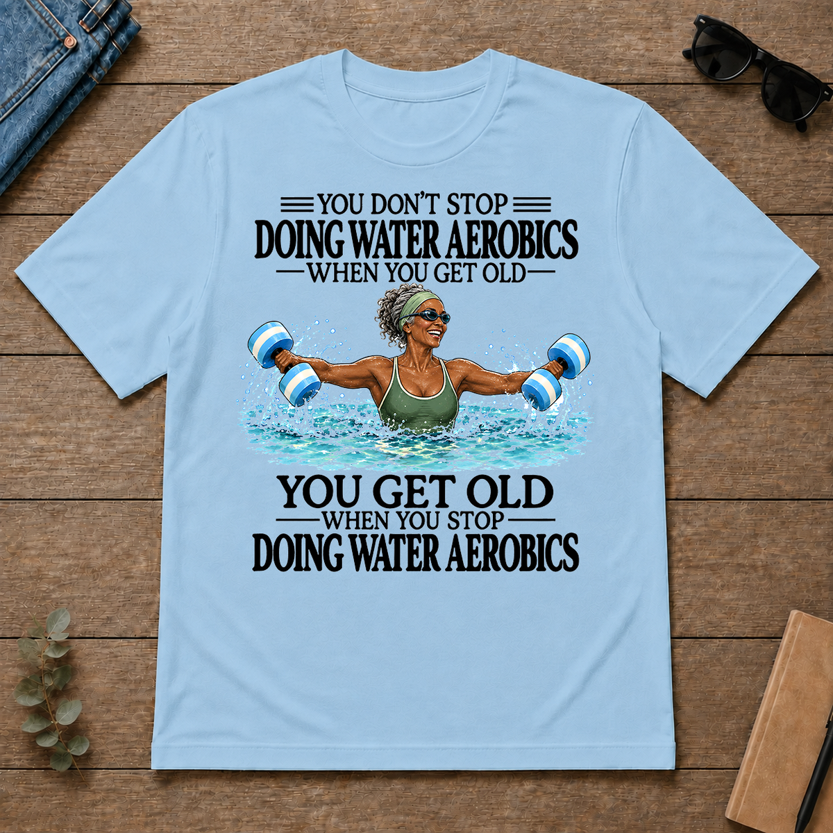 Don't Stop Water Aerobics Woman - light-blue - TS2D-LightBlue