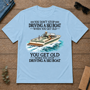 Don't Stop Driving A Ski Boat - light-blue - TS2D-LightBlue