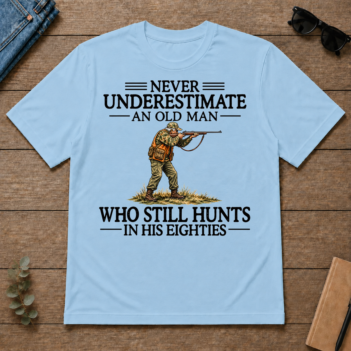 Never Underestimate An Old Man Hunting 80s - light-blue - TS2D-LightBlue