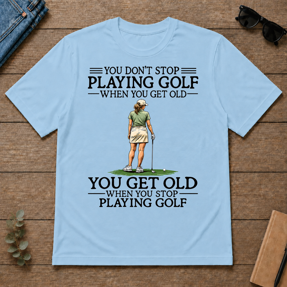 Don't Stop Playing Golf Funny - light-blue - TS2D-LightBlue