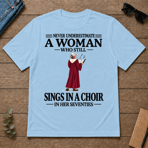 A Woman Still Sings In A Choir In Her Seventies - light-blue - TS2D-LightBlue