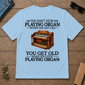 Don't Stop Playing Organ Vintage Art - light-blue - TS2D-LightBlue