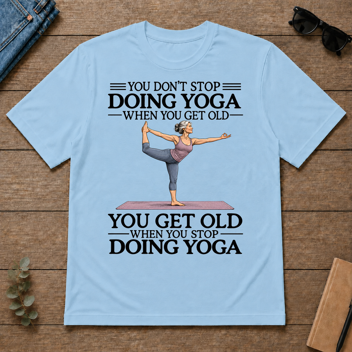 Don't Stop Doing Yoga - light-blue - TS2D-LightBlue