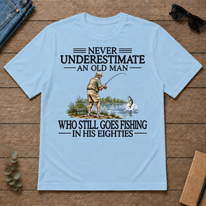 Never Underestimate An Old Man Fishing 80s - light-blue - TS2D-LightBlue