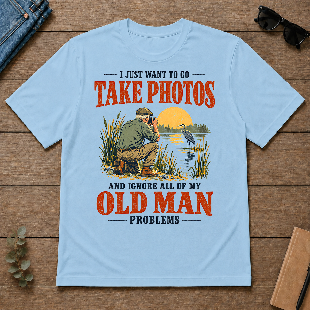 I Just Want To Go Take Photos - light-blue - TS2D-LightBlue