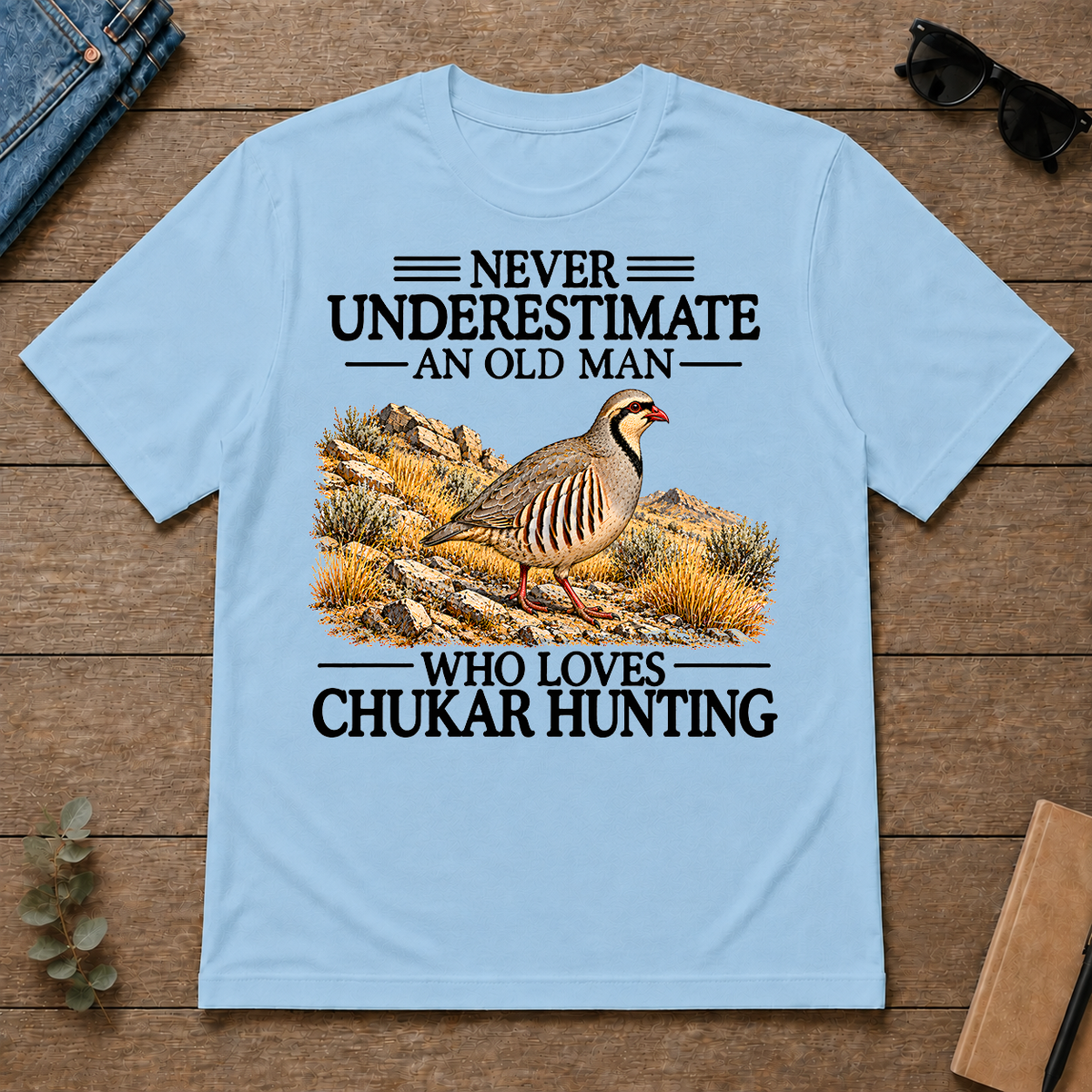 Never Underestimate An Old Man Who Loves Chukar Hunting - light-blue - TS2D-LightBlue