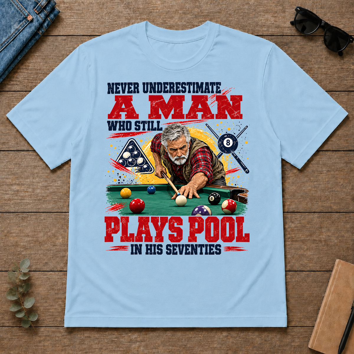 A Man Still Plays Pool In His 70s - light-blue - TS2D-LightBlue