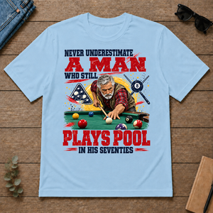 A Man Still Plays Pool In His 70s - light-blue - TS2D-LightBlue