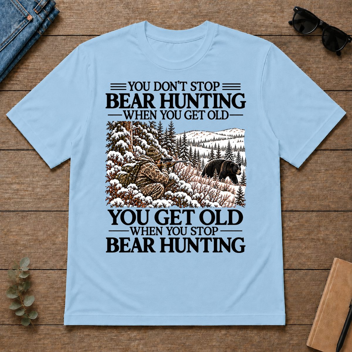 Don't Stop Black Bear Hunting Snow - light-blue - TS2D-LightBlue