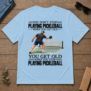 Vintage You Get Old When You Stop Playing Pickleball - light-blue - TS2D-LightBlue