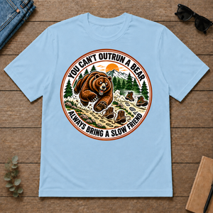 Funny You Can't Outrun A Bear Always Bring A Slow Friend - light-blue - TS2D-LightBlue