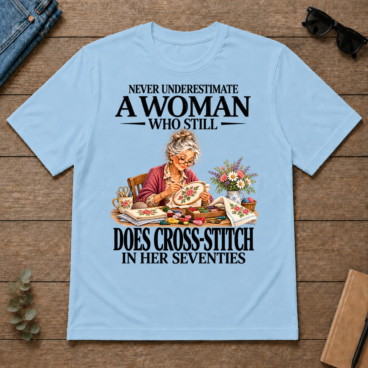 Funny A Woman Still Does Cross-Stitch In Her Seventies - light-blue - TS2D-LightBlue