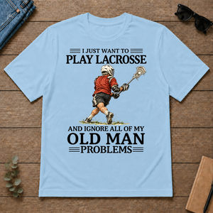 I Just Want To Play Lacrosse - light-blue - TS2D-LightBlue