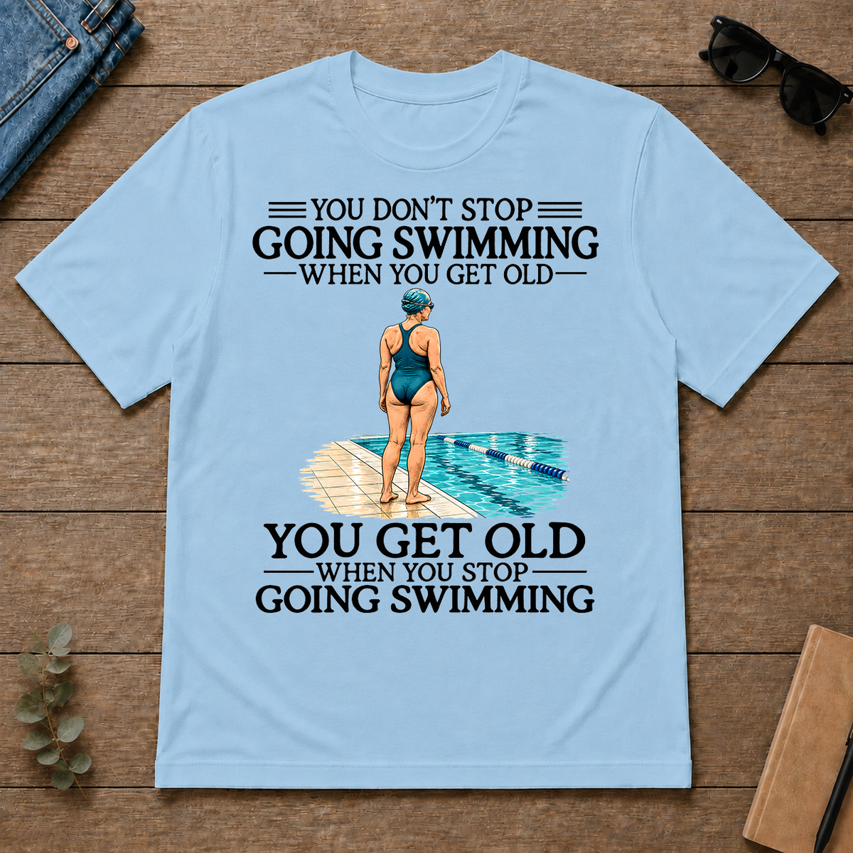 Don't Stop Going Swimming Woman - light-blue - TS2D-LightBlue