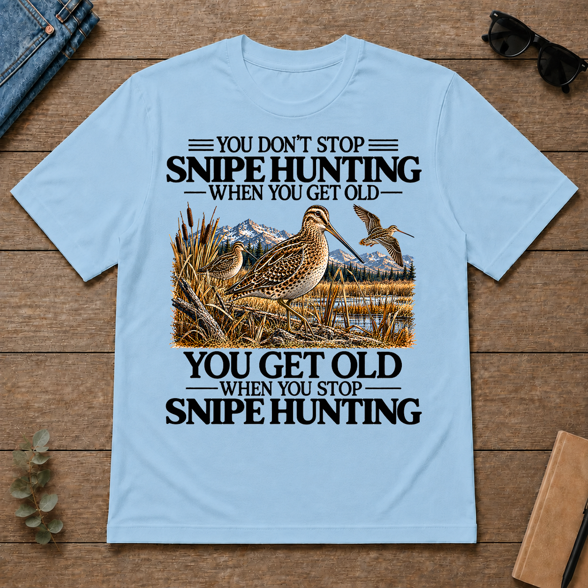 Don't Stop Snipe Hunting - light-blue - TS2D-LightBlue
