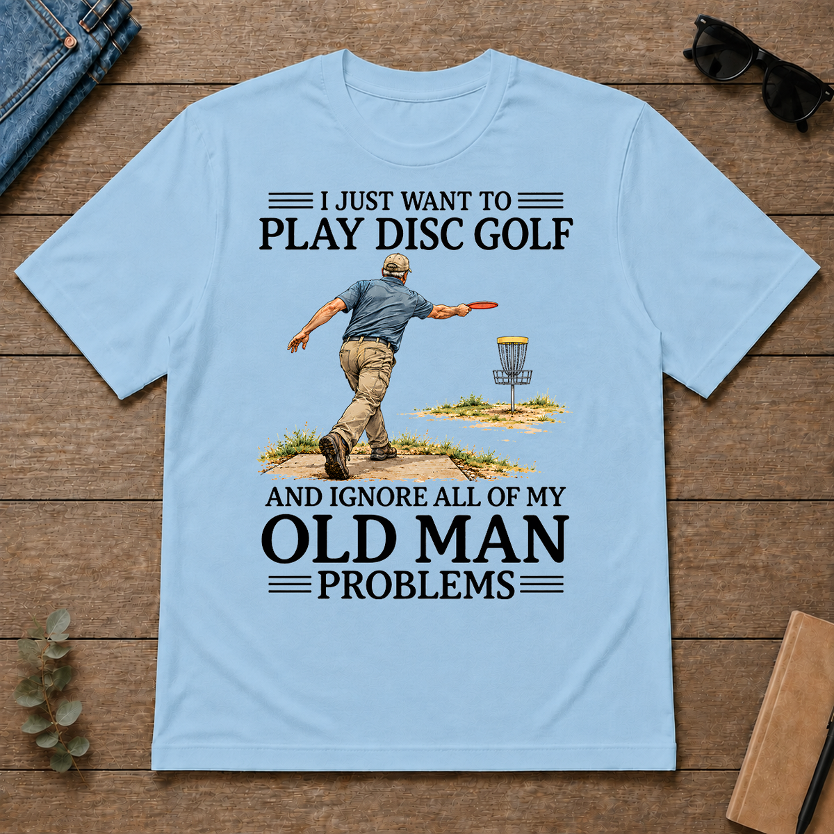 I Just Want To Play Disc Golf - light-blue - TS2D-LightBlue