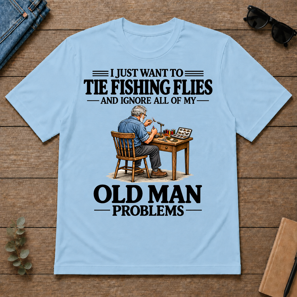 I Just Want To Tie Fishing Flies - light-blue - TS2D-LightBlue
