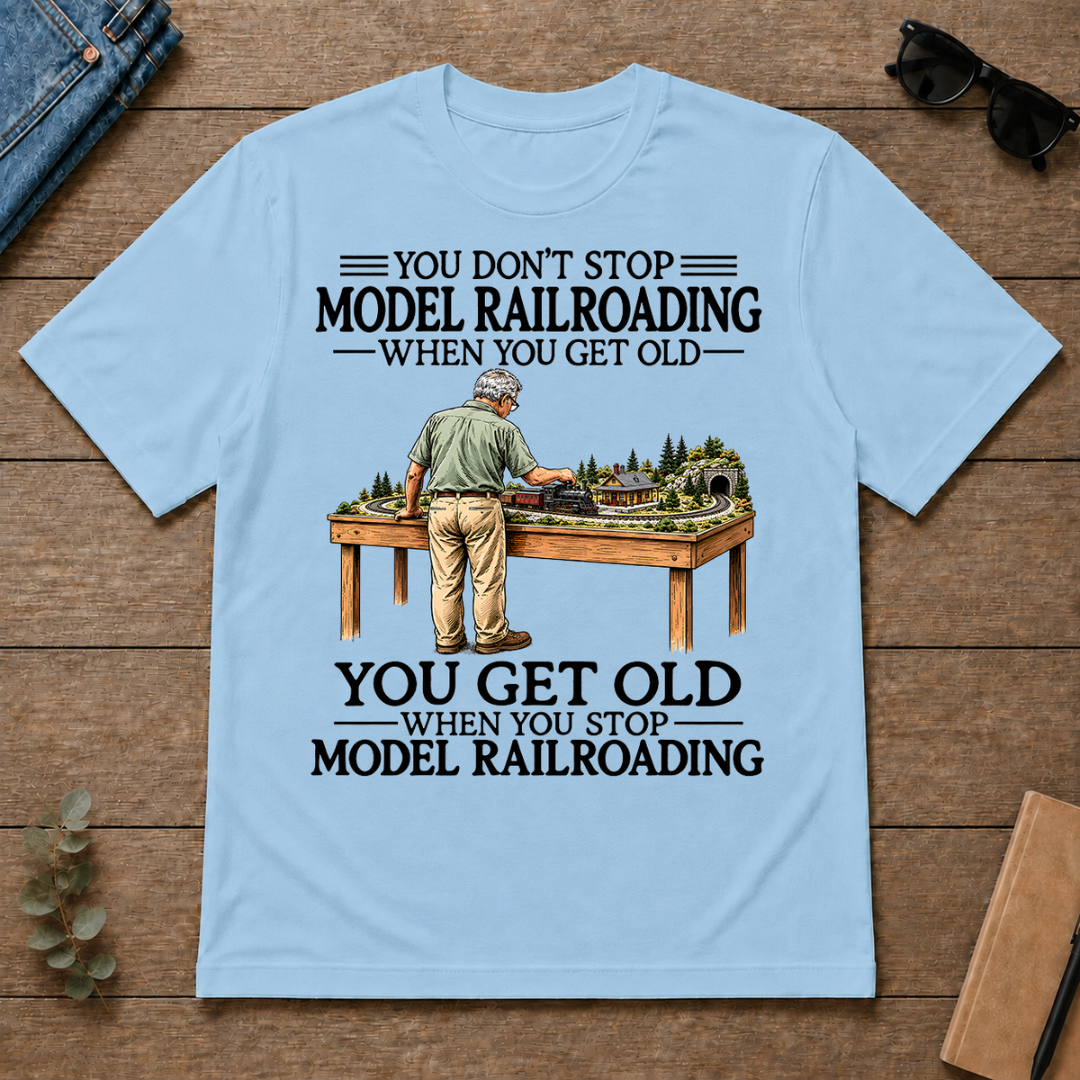 Don't Stop Model Railroading - light-blue - TS2D-LightBlue