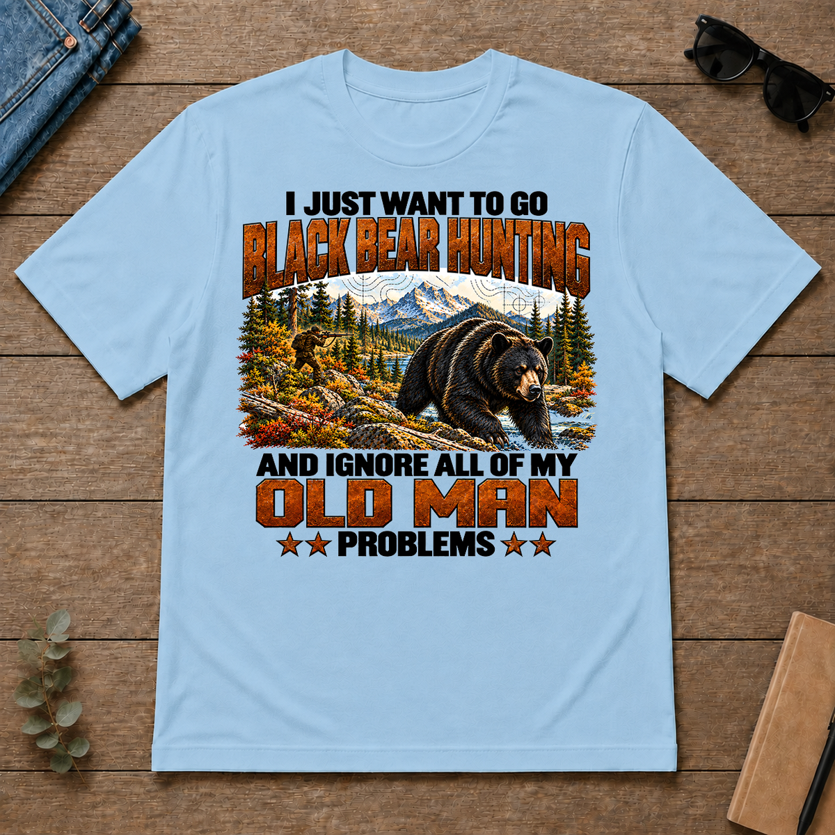 I Just Want To Black Bear Hunting - light-blue - TS2D-LightBlue