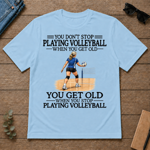 Don't Stop Playing Volleyball Woman - light-blue - TS2D-LightBlue